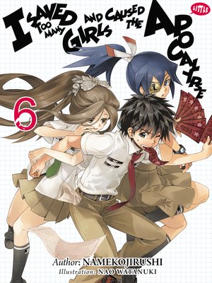 cover image of I Saved Too Many Girls and Caused the Apocalypse, Volume 6